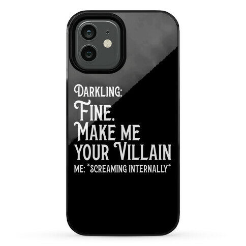 Make Me Your Villain Phone Case